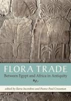 Flora trade between Egypt and Africa in antiquity proceedings of a conference held in Naples, Italy, 13 April 2015 /