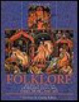 Folklore an encyclopedia of beliefs, customs, tales, music, and art.