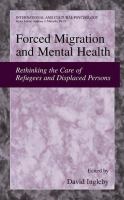 Forced migration and mental health rethinking the care of refugees and displaced persons /