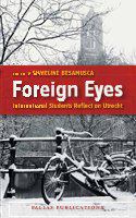 Foreign eyes international students reflect on Utrecht /