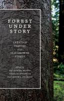 Forest under story creative inquiry in an old-growth forest /