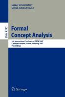 Formal Concept Analysis 5th International Conference, ICFCA 2007, Clermont-Ferrand, France, February 12-16, 2007, Proceedings /