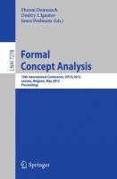 Formal concept analysis 10th International Conference, ICFCA 2012, Leuven, Belgium, May 7-10, 2012. Proceedings /