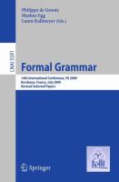 Formal grammar 14th International conference, FG 2009, Bordeaux, France, July 25-26, 2009, revised selected papers /