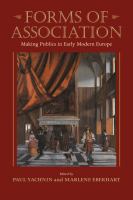 Forms of association : making publics in early modern Europe /