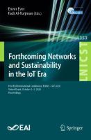 Forthcoming Networks and Sustainability in the IoT Era First EAI International Conference, FoNeS – IoT 2020, Virtual Event, October 1-2, 2020, Proceedings /