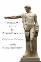 Foundation myths in ancient societies dialogues and discourses /
