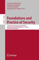 Foundations and Practice of Security 11th International Symposium, FPS 2018, Montreal, QC, Canada, November 13–15, 2018, Revised Selected Papers /