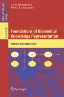 Foundations of Biomedical Knowledge Representation Methods and Applications /