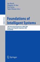 Foundations of Intelligent Systems 18th International Symposium, ISMIS 2009, Prague, Czech Republic, September 14-17, 2009, Proceedings /