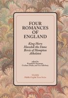 Four Romances of England King Horn, Havelok the Dane, Bevis of Hampton, Athelston /