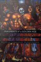 Fragments of a Golden Age The Politics of Culture in Mexico Since 1940 /