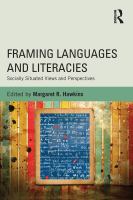 Framing languages and literacies socially situated views and perspectives /