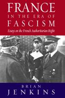 France in the era of fascism essays on the French authoritarian right /