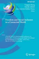 Freedom and Social Inclusion in a Connected World 17th IFIP WG 9.4 International Conference on Implications of Information and Digital Technologies for Development, ICT4D 2022, Lima, Peru, May 25–27, 2022, Proceedings /