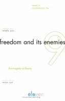 Freedom and its enemies the tragedy of liberty /