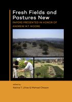 Fresh fields and pastures new papers presented in honor of Andrew M.T. Moore /