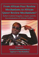 From African Peer Review Mechanisms to African Queer Review Mechanisms? : Robert Gabriel Mugabe, Empire and the Decolonisation of African Orifices /