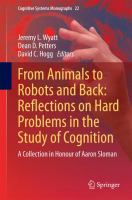 From Animals to Robots and Back: Reflections on Hard Problems in the Study of Cognition A Collection in Honour of Aaron Sloman /