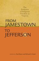 From Jamestown to Jefferson the evolution of religious freedom in Virginia /