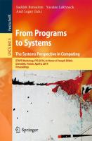 From Programs to Systems - The Systems Perspective in Computing ETAPS Workshop, FPS 2014, in Honor of Joseph Sifakis, Grenoble, France, April 6, 2014, Proceedings /