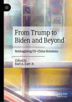 From Trump to Biden and Beyond Reimagining US–China Relations /