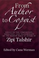 From author to copyist essays on the composition, redaction, and transmission of the Hebrew Bible in honor of Zipi Talshir /