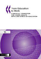 From education to work a difficult transition for young adults with low levels of education.