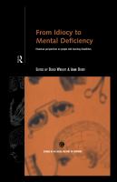 From idiocy to mental deficiency historical perspectives on people with learning disabilities /