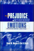 From prejudice to intergroup emotions differentiated reactions to social groups /