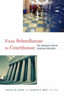 From schoolhouse to courthouse the judiciary's role in American education /