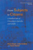 From subjects to citizens : a hundred years of citizenship in Australia and Canada /