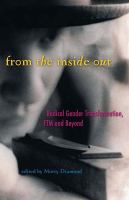 From the inside out radical gender transformation, FTM and beyond /