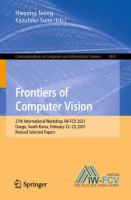 Frontiers of Computer Vision 27th International Workshop, IW-FCV 2021, Daegu, South Korea, February 22–23, 2021, Revised Selected Papers /