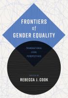 Frontiers of gender equality : transnational legal perspectives /