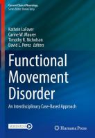 Functional Movement Disorder An Interdisciplinary Case-Based Approach /