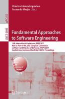 Fundamental Approaches to Software Engineering 14th International Conference, FASE 2011, Held as Part of the Joint European Conference on Theory and Practice of Software, ETAPS 2011, Saarbrücken, Germany, March 26--April 3, 2011, Proceedings /
