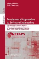 Fundamental Approaches to Software Engineering 23rd International Conference, FASE 2020, Held as Part of the European Joint Conferences on Theory and Practice of Software, ETAPS 2020, Dublin, Ireland, April 25–30, 2020, Proceedings /