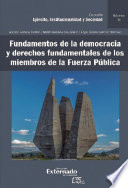 Fundamentos de la democracia y derechos fundamentales de los miembros de la Fuerza Publica