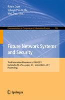 Future Network Systems and Security Third International Conference, FNSS 2017, Gainesville, FL, USA, August 31 - September 2, 2017, Proceedings /