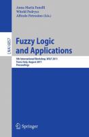 Fuzzy logic and applications 9th International Workshop, WILF 2011, Trani, Italy, August 29-31, 2011 : proceedings /