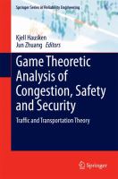 Game Theoretic Analysis of Congestion, Safety and Security Traffic and Transportation Theory /