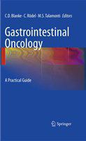 Gastrointestinal Oncology A Practical Guide /