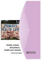 Gender, women and primary health care renewal a discussion paper /