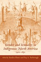 Gender and sexuality in indigenous North America, 1400-1850 /