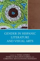 Gender in Hispanic literature and visual arts