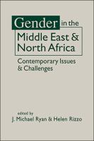 Gender in the Middle East and North Africa contemporary issues and challenges /