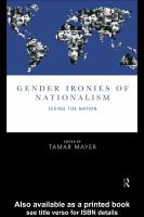 Gender ironies of nationalism sexing the nation /