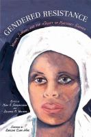 Gendered resistance women, slavery, and the legacy of Margaret Garner /