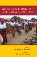 Gendering ethnicity in African women's lives /